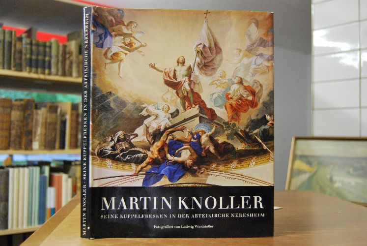Martin Knoller. Seine Kuppelfresken in der Abteikirche Neresheim.