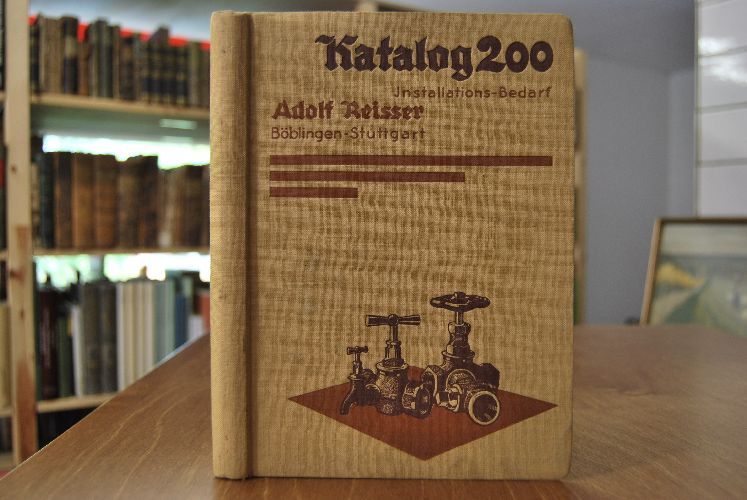 Katalog 200. Installations-Bedarf (Röhren, Armaturen und Installationsmaterialien).