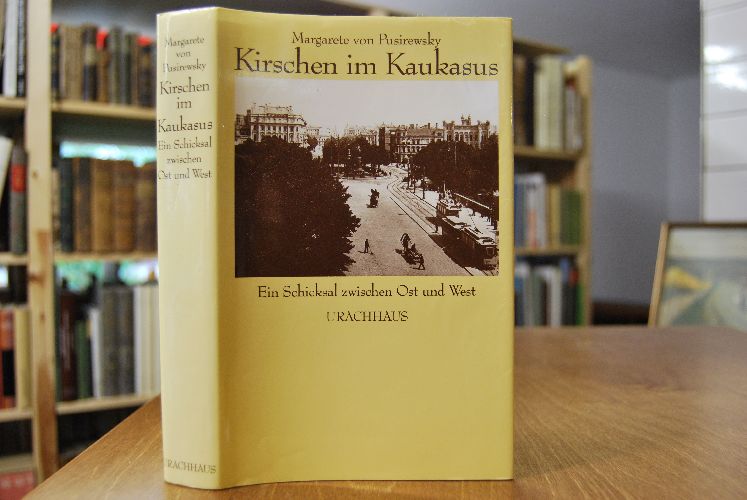 Kirschen im Kaukasus. Ein Schicksal zwischen Ost und West.