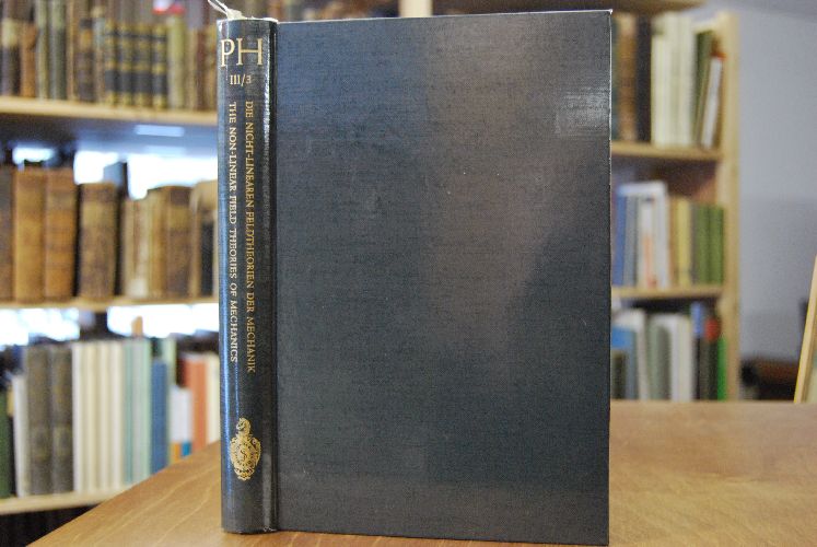 Handbuch der Physik Band III/3. Die Nicht-Linearen Feldtheorien der Mechanik. The Non-Linear Field Theories of Mechanics.