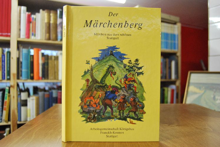 Der Märchenberg. Märchen aus dem schönen Stuttgart.