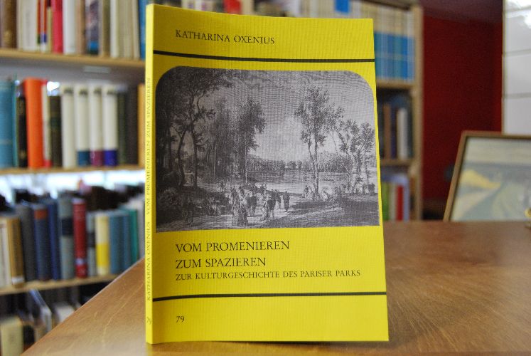 Vom Promenieren zum Spazieren. Zur Kulturgeschichte des Pariser Parks.