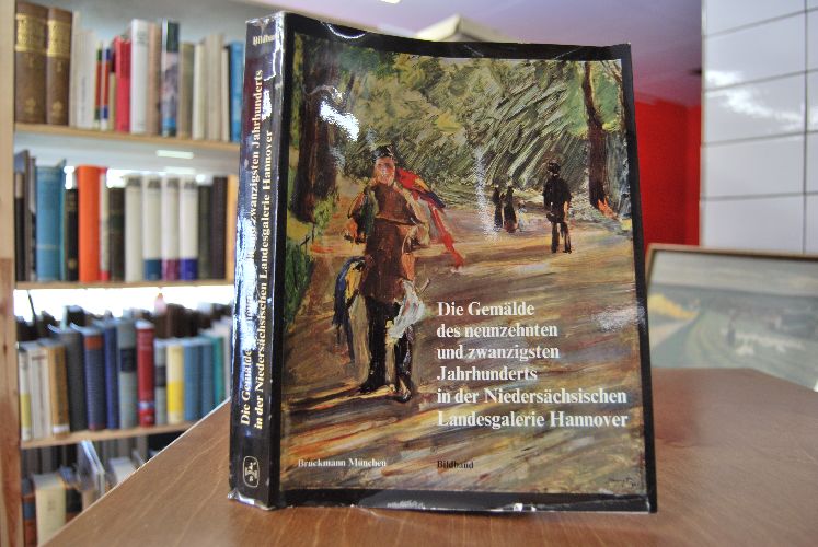 Die Gemälde des neunzehnten und zwanzigsten Jahrhunderts in der niedersächsischen Landesgalerie Hannover. Bildband.
