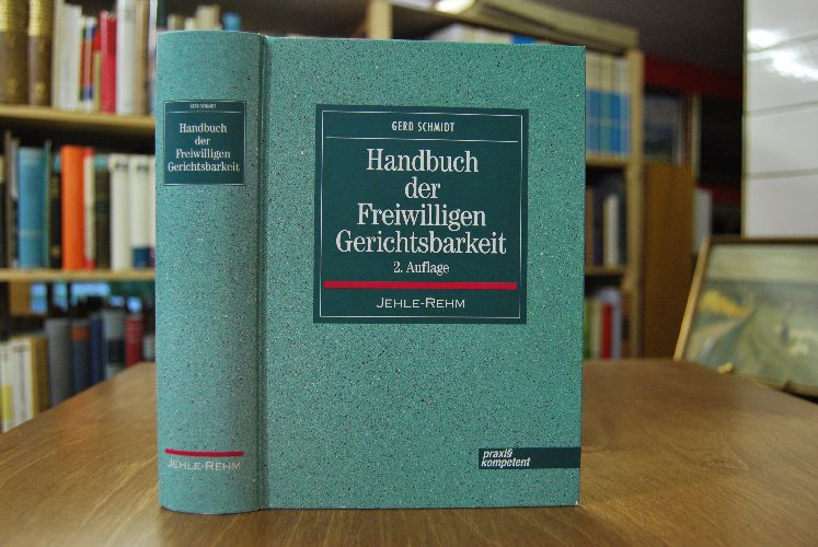 Handbuch der freiwilligen Gerichtsbarkeit. Mit zahlreichen Mustertexten.