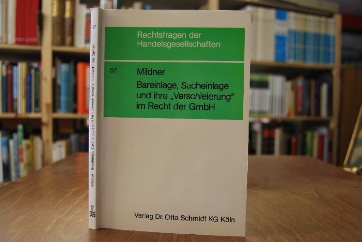 Bareinlage, Sacheinlage und ihre "Verschleierung" im Recht der GmbH.