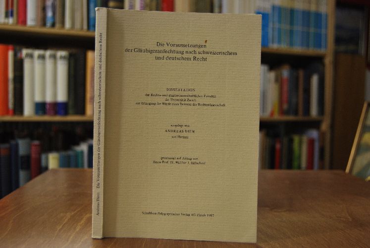 Die Voraussetzungen der Gläubigeranfechtung nach schweizerischem und deutschem Recht.