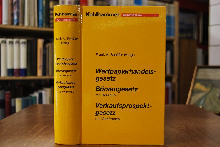 Wertpapierhandelsgesetz, Börsengesetz mit BörsZulV, Verkaufsprospektgesetz mit VerkProspV. Kommentar.