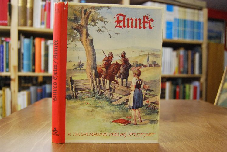 Annke. Kriegsschicksal eines ostpreußischen Mädchens (1915-1918).