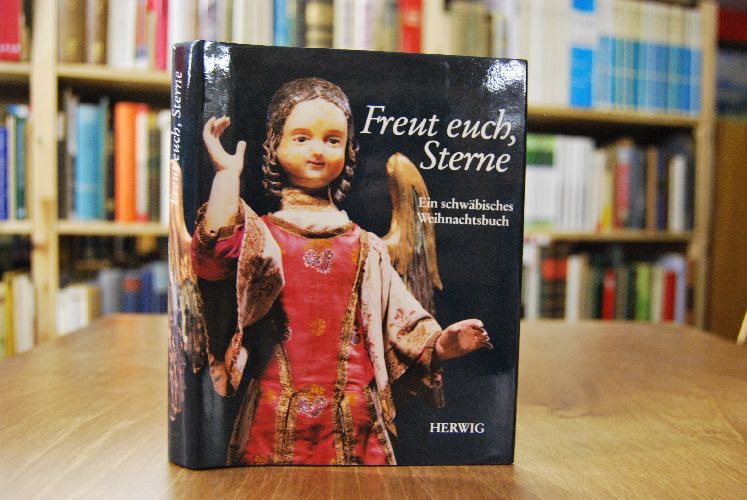Freut euch Sterne. Ein schwäbisches Weihnachtsbuch.
