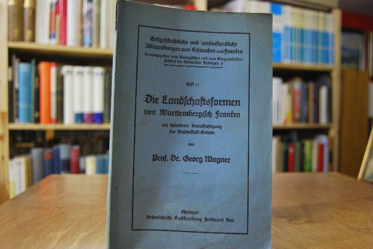 Die Landschaftsformen von Württembergisch Franken mit besonderer Berücksichtigung des Muschelkalk-Gebiets.