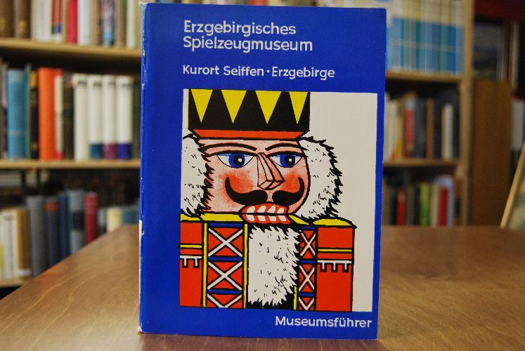 Erzgebirgisches Spielzeugmuseum Spielzeugdorf Kurort Seiffen.
