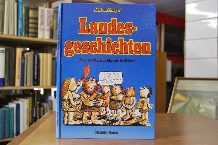 Landesgeschichten. Eine schwäbische Chronik in Bildern. Von Rulamans Kündigung bis zum Cannstatter Blutgericht.