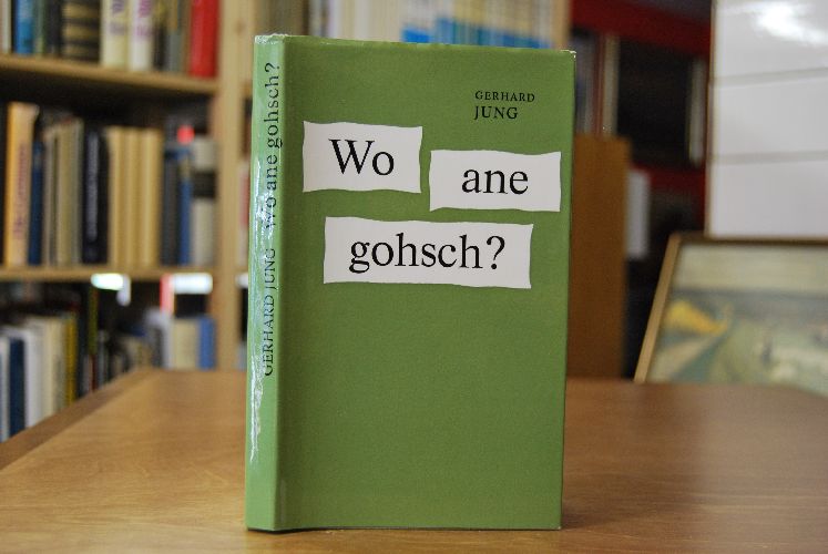 Wo ane gohsch?