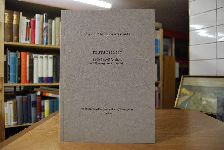 Festschrift für Dr. Rudolf Pechhold zur Vollendung des 80. Lebensjahres.