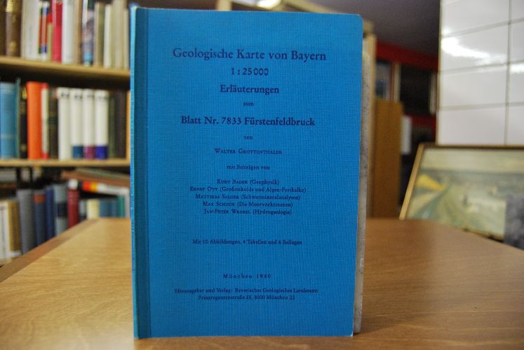 Geologischen Karte von Bayern 125000. Erläuterungen zum Blatt Nr. 7833 Fürstenfeldbruck.