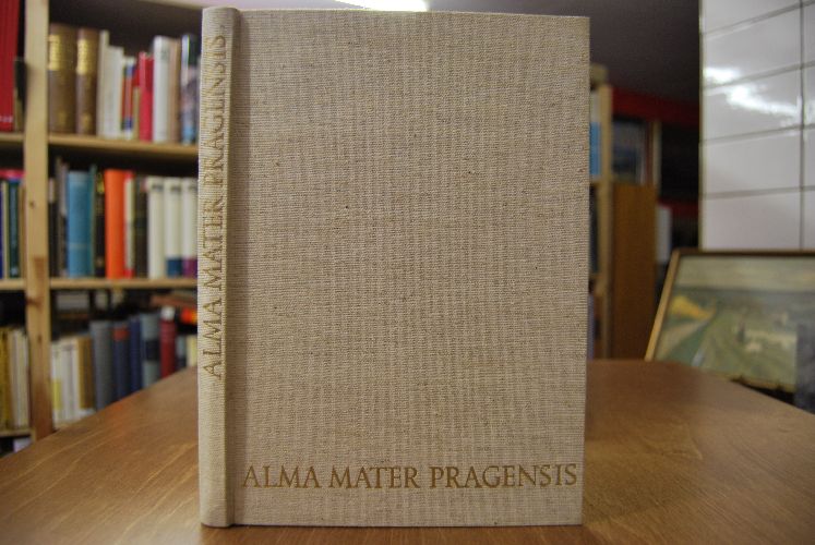 Alma Mater Pragensis. Ein Dank an Prag und seine hohen Schulen.