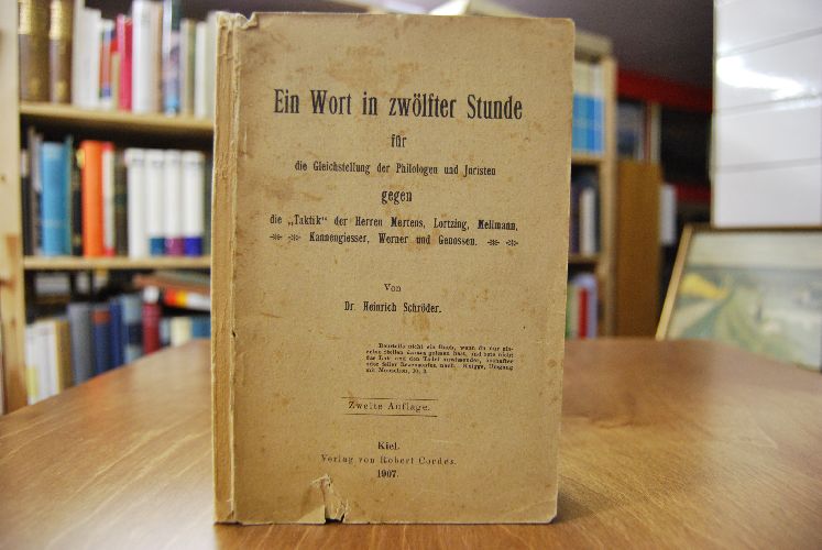 Ein Wort in zwölfter Stunde für die Gleichstellung der Philologen und Juristen gegen die "Taktik" der Herren Mertens, Lortzing, Mellmann, Kannengieser, Werner und Genossen.