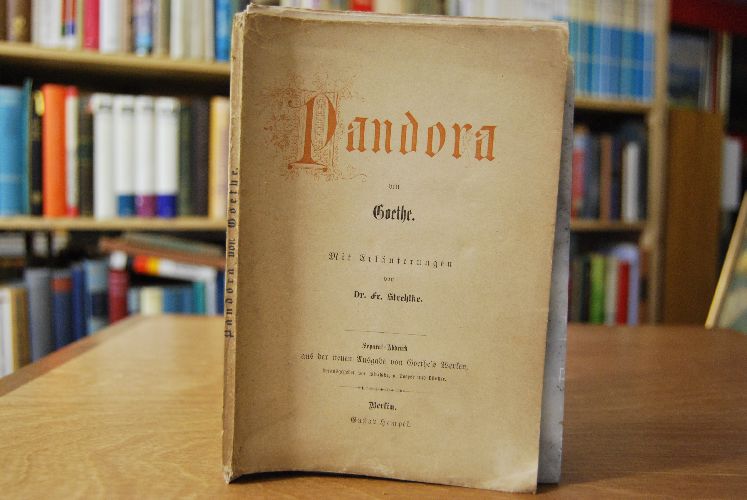 Pandora von Goethe. Mit Erläuterungen.