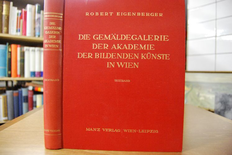 Die Gemäldegalerie der Akademie der Bildenden Künste in Wien. Textband (apart).