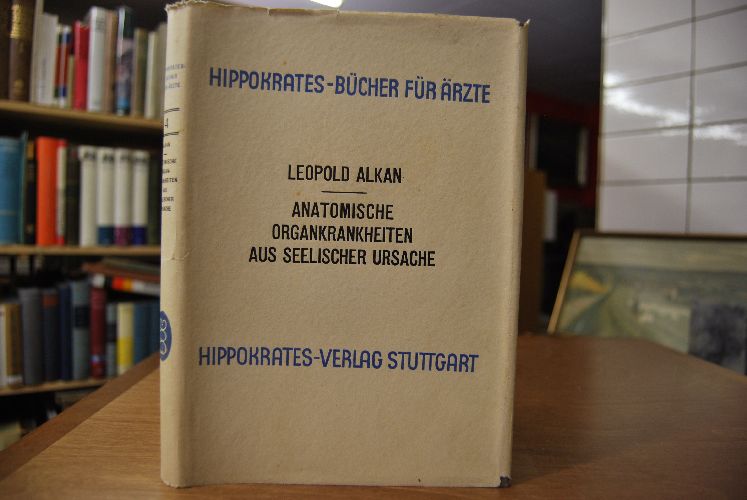 Anatomische Organkrankheiten aus seelischer Ursache.