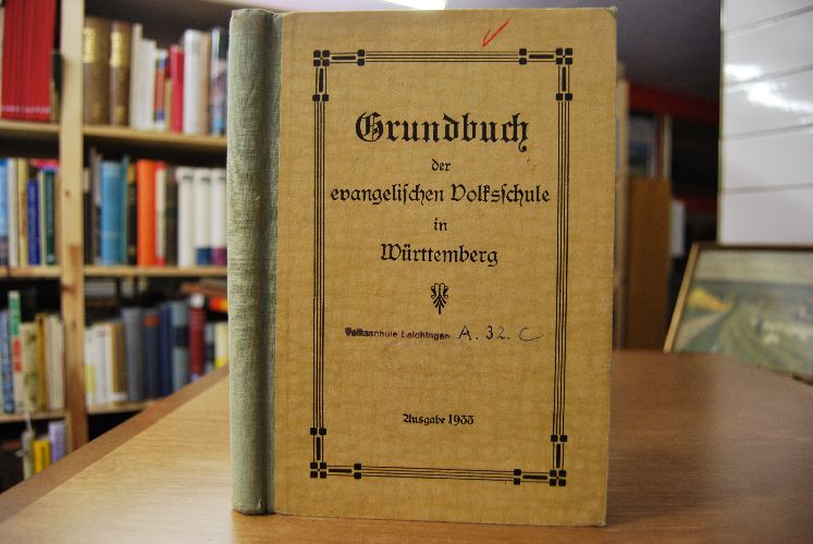 Grundbuch der Evangelischen Volksschule in Württemberg.