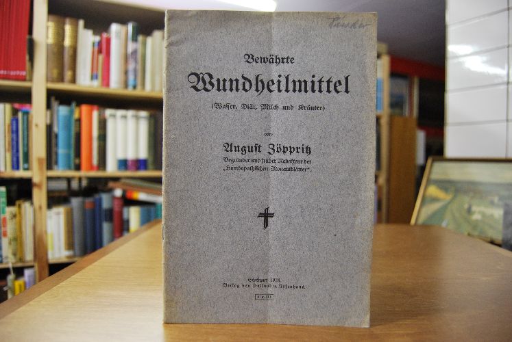 Bewährte Wundheilmittel (Wasser, Diät, Milch und Kräuter).