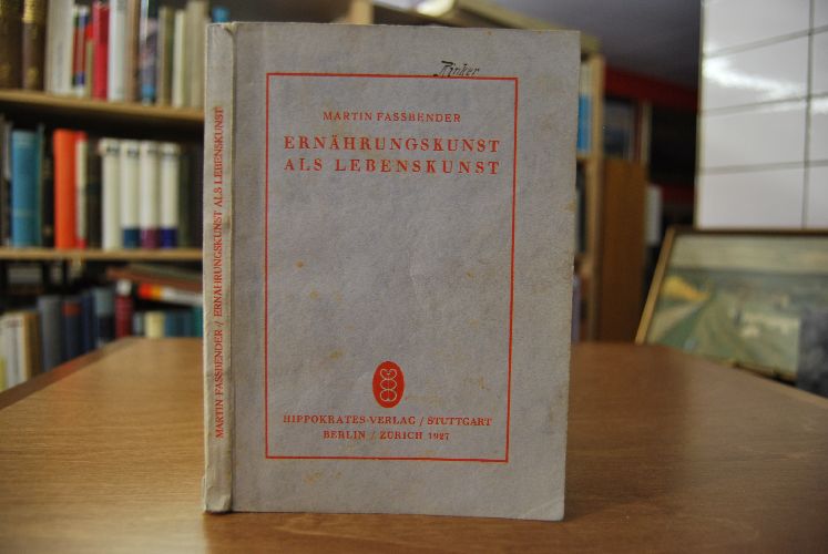 Ernährungskunst als Lebenskunst.