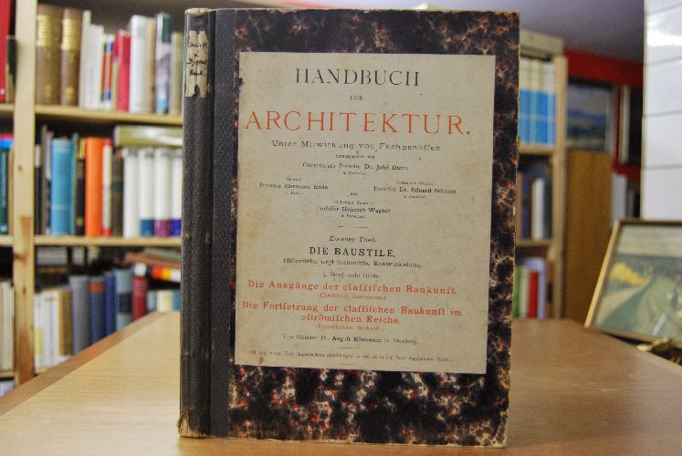 Die Ausgänge der classischen Baukunst (Christlicher Kirchenbau). Die Fortsetzung der classischen Baukunst im oströmischen Reiche (Byzantinische Baukunst).