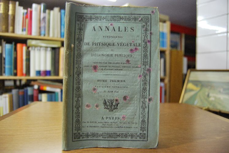 Annales Europeennes de physique vegetale et d`economie publique, redigees par une societe d`auteurs connus par des ouvrages de physique, d`histoire naturelle et d`economie publique. Tome premier troisieme Livraison. Band 1, 3. Lieferung (apart).