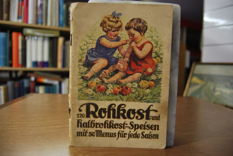 120 Rohkost- und Halbrohkost-Speisen. 50 Menues für jede Saison.