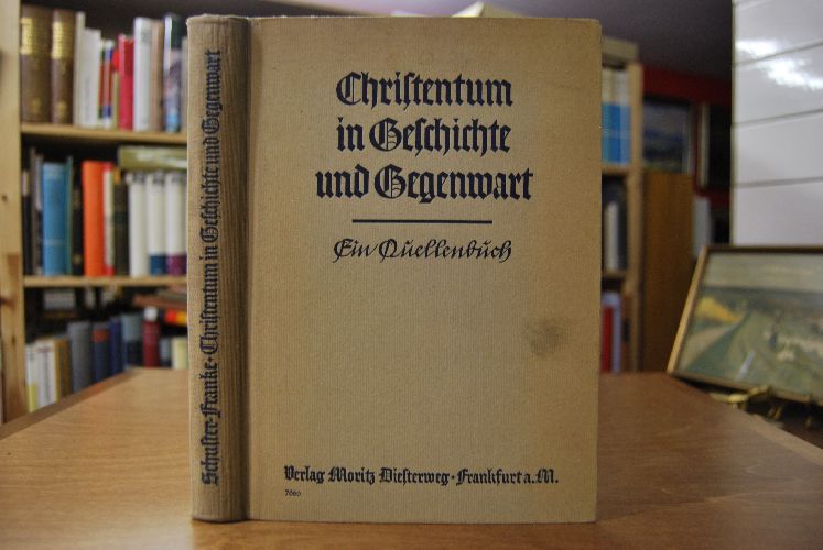 Christentum in Geschichte und Gegenwart. Ein Quellenbuch.