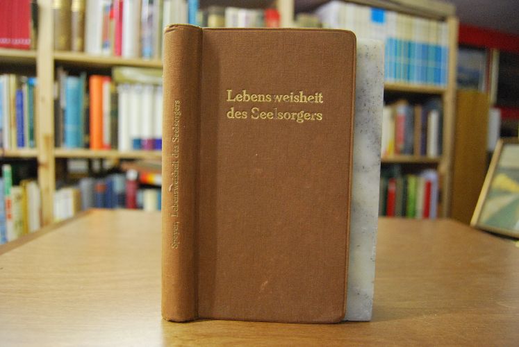 Lebensweisheit des Seelsorgers für Pfarrhaus und Gemeinde vom Standpunkte der priesterlichen Vollkommenheit.