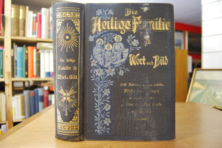 Die Heilige Familie in Wort und Bild oder Das Leben der heiligen Familie nach der heiligen Schrift, Katharina Emmerich, Pater Cochem, heil. Stadt Gottes u.a.