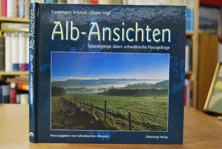 Alb-Ansichten. Spaziergänge übers schwäbische Hausgebirge.