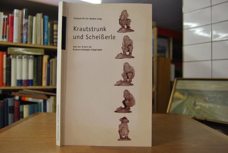 Festschrift für Walter Lang. Krautstrunk und Scheißerle. Aus der Arbeit der Kreisarchäologie Göppingen.