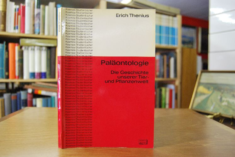 Paläontologie. Die Geschichte unserer Tier- und Pflanzenwelt.