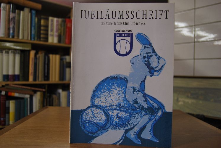 Jubiläumsschrift 25 Jahre Tennis-Club Urbach e.V. 1968 bis 1993.
