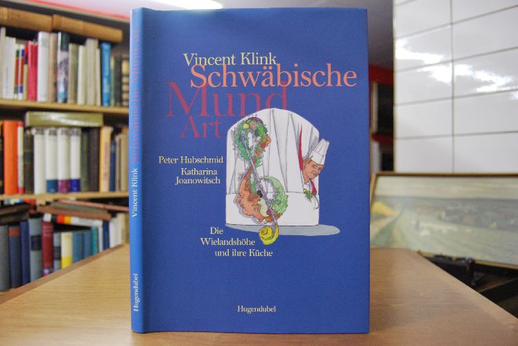 Schwäbische MundArt. Die Wielandshöhe und ihre Küche.