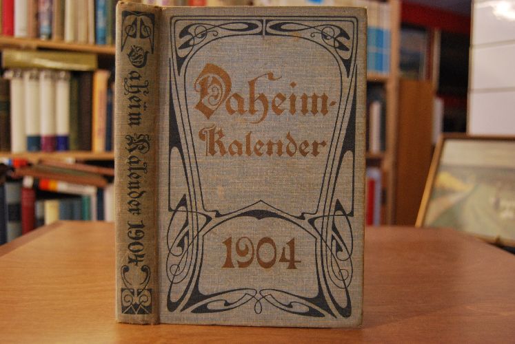 Daheim-Kalender für das Deutsche Reich. Auf das Schaltjahr 1904.
