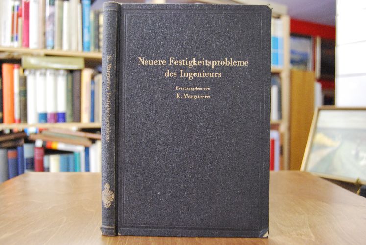 Neuere Festigkeitsprobleme des Ingenieurs. Ausgewählte Kapitel aus der Elastomechanik.