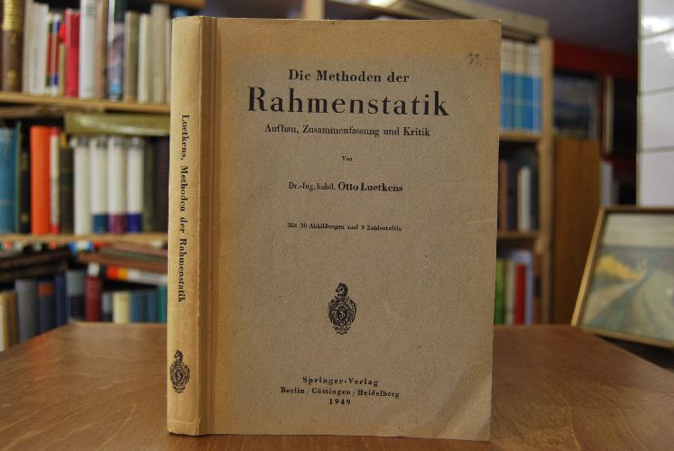 Methoden der Rahmenstatik. Aufbau, Zusammenfassung und Kritik.
