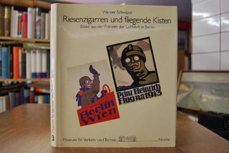 Riesenzigarren und fliegende Kisten. Bilder aus der Frühzeit der Luftfahrt in Berlin.