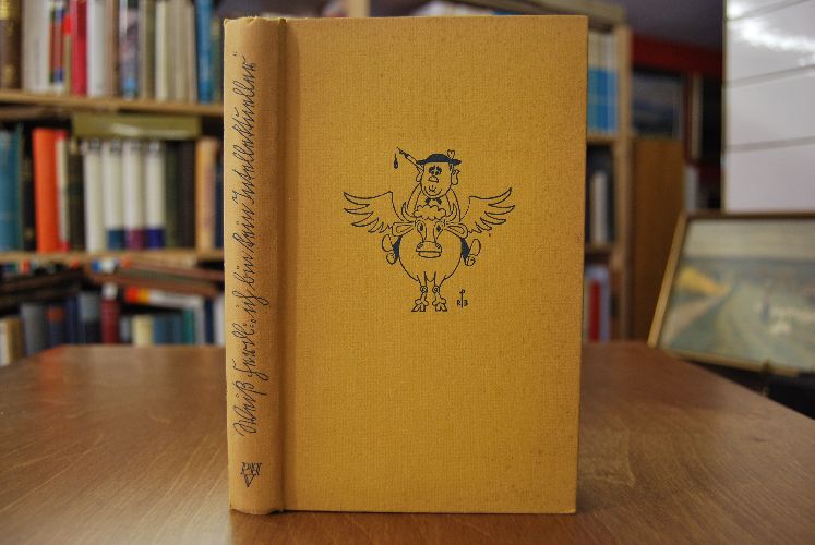 Ich bin kein Intellektueller. Ein heiteres Buch von Weiß-Ferdl.
