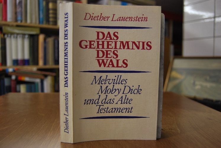 Das Geheimnis des Wals. Melvilles Moby Dick und das Alte Testament.