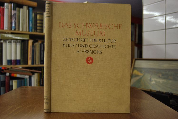 Das Schwäbische Museum. Zeitschrift für Kultur, Kunst und Geschichte Schwabens. Jahrgang 1925.
