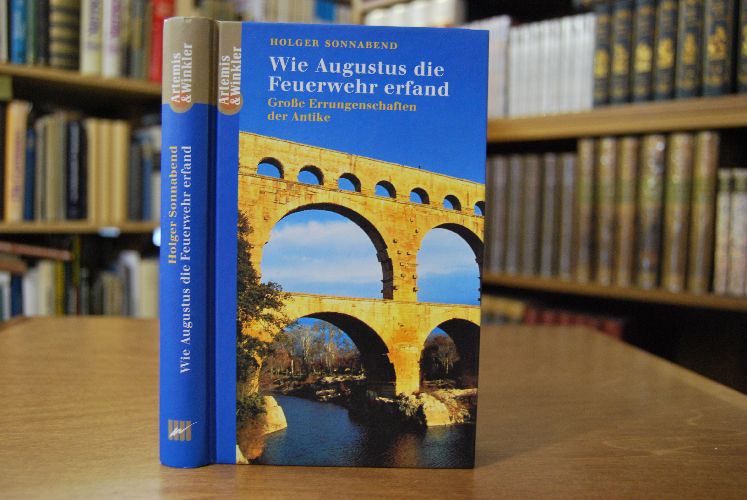 Wie Augustus die Feuerwehr erfand. Große Errungenschaften der Antike.