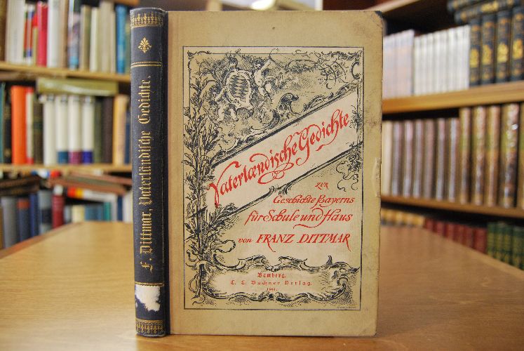 Vaterländische Gedichte zur Geschichte Bayerns für Schule und Haus.