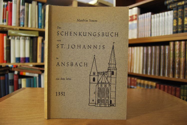 Das Schenkungsbuch von St. Johannis in Ansbach aus dem Jahre 1351.