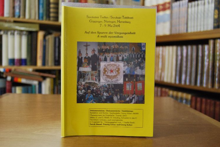Soroksarer Treffen. Göppingen, Nürtingen, Herrenberg 7.-9.5. 2004.