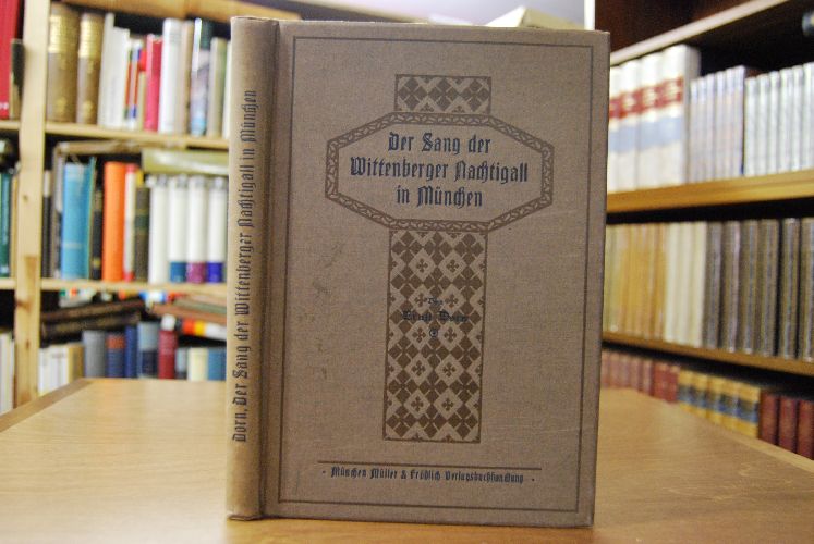 Der Sang der Wittenberger Nachtigall in München. Eine Geschichte des Protestantismus in Bayerns Hauptstadt in der Zeit der Reformation und Gegenreformation des 16. Jahrhunderts.